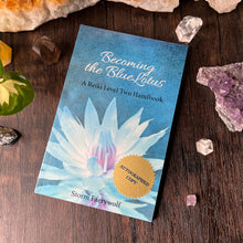 Load image into Gallery viewer, Becoming the BlueLotus (Reiki 2) (Signed copy)