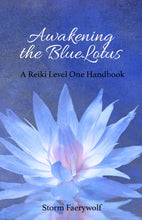 Load image into Gallery viewer, Awakening the BlueLotus (Reiki 1) (Signed copy)
