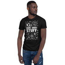 Load image into Gallery viewer, Dark Sided Stuff Short-Sleeve Unisex T-Shirt